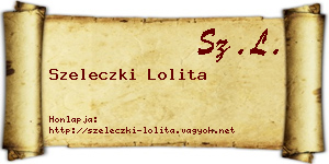 Szeleczki Lolita névjegykártya